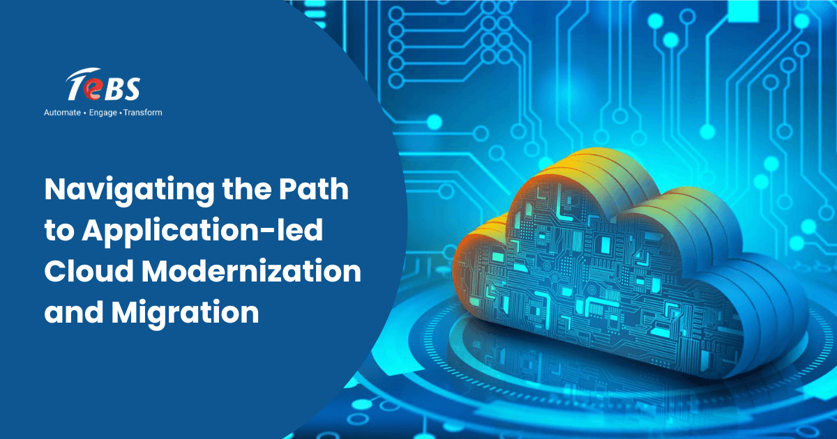 Navigating the Path to Application-led Cloud Modernization and Migration