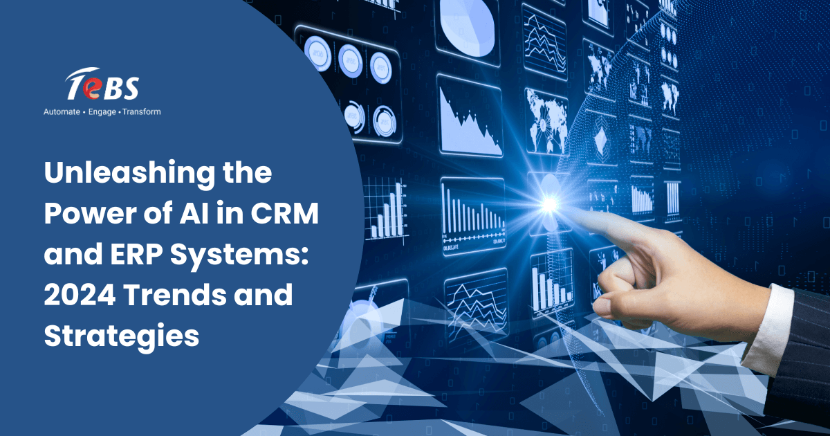 Unleashing the Power of AI in CRM and ERP Systems: 2024 Trends and Strategies